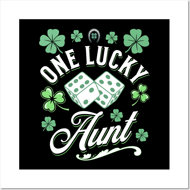 One Lucky Aunt St Patricks Day Clover Irish Dice Green Wall Art by Intuitive_Designs0